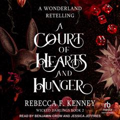 A Court of Hearts and Hunger by Rebecca F. Kenney audiobook