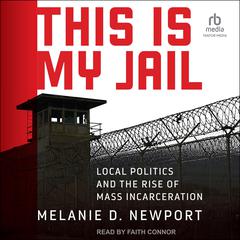 This Is My Jail by Melanie Newport audiobook