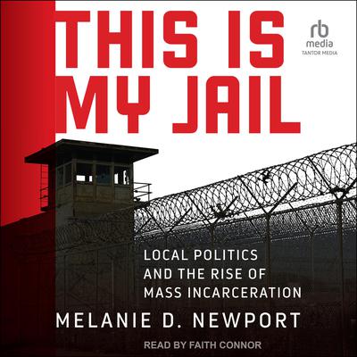 This Is My Jail by Melanie Newport audiobook