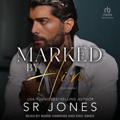 Marked by Him by SR Jones audiobook