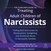 The Clinician's Guide to Treating Adult Children of Narcissists by  Amy Marlow-MaCoy, Med, LPC audiobook