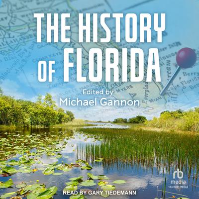 The History of Florida by Michael Gannon audiobook