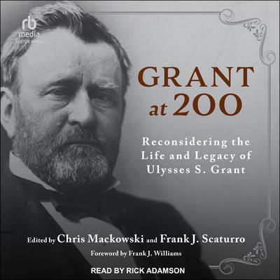Grant at 200 by Chris Mackowski audiobook