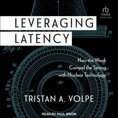 Leveraging Latency by Tristan A. Volpe audiobook