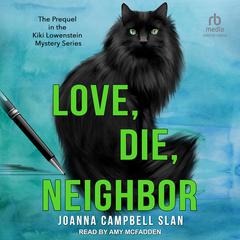 Love, Die, Neighbor by Joanna Campbell Slan audiobook