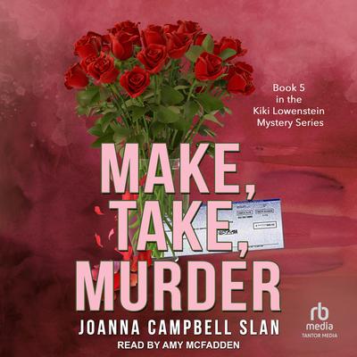 Make, Take, Murder by Joanna Campbell Slan audiobook