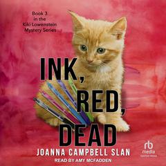 Ink, Red, Dead by Joanna Campbell Slan audiobook