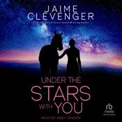 Under the Stars with You by  Jaime Clevenger audiobook