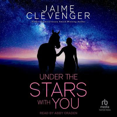 Under the Stars with You by Jaime Clevenger audiobook