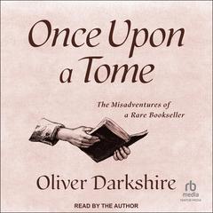 Once Upon a Tome by Oliver Darkshire audiobook