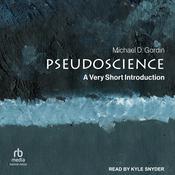 Pseudoscience by  Michael D. Gordin audiobook