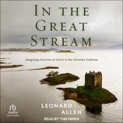 In the Great Stream by  Leonard Allen audiobook
