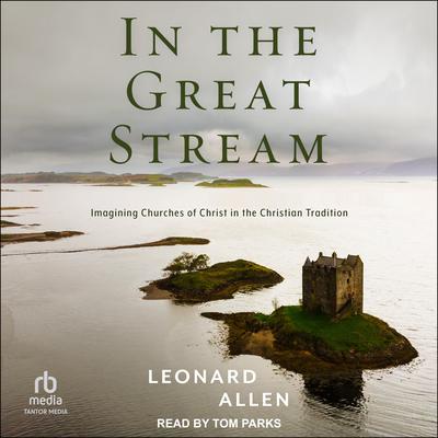 In the Great Stream by Leonard Allen audiobook