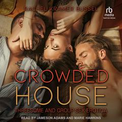 Crowded House by Rachel Kramer Bussel audiobook