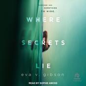 Where Secrets Lie by  Eva V. Gibson audiobook