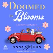 Doomed by Blooms by  Anna St. John audiobook