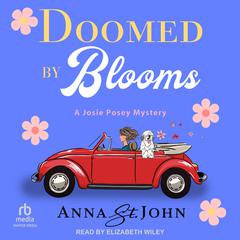 Doomed by Blooms by Anna St. John audiobook