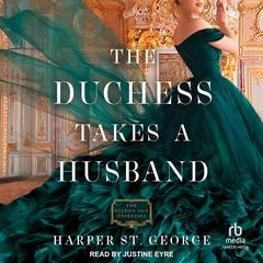 The Duchess Takes a Husband by Harper St. George audiobook