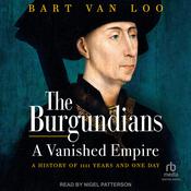 The Burgundians by  Bart van Loo audiobook