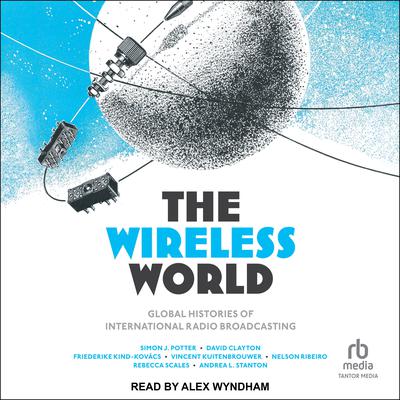 The Wireless World by David Clayton audiobook