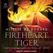 Fireheart Tiger by  Aliette de Bodard audiobook