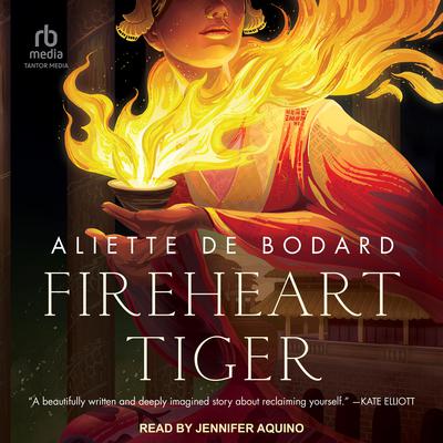 Fireheart Tiger by Aliette de Bodard audiobook