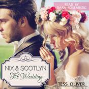 Nix & Scotlyn: The Wedding by  Tess Oliver audiobook