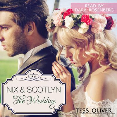 Nix & Scotlyn: The Wedding by Tess Oliver audiobook