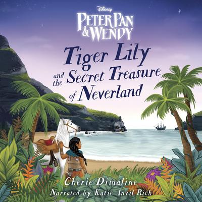 Tiger Lily and the Secret Treasure of Neverland by Cherie Dimaline audiobook