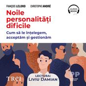 Noile personalități dificile by  Christophe André audiobook