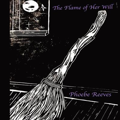 The Flame of Her Will by Phoebe Reeves audiobook