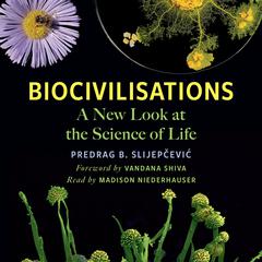 Biocivilisations by Predrag B. Slijepcevic audiobook
