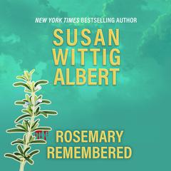 Rosemary Remembered by Susan Wittig Albert audiobook