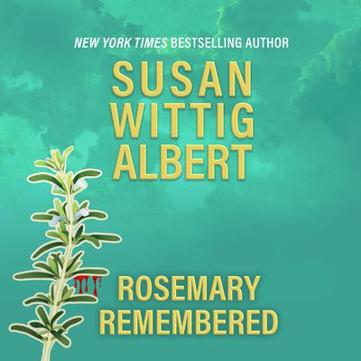 Rosemary Remembered by Susan Wittig Albert audiobook