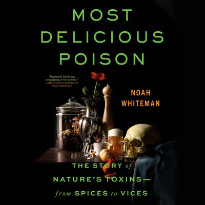 Most Delicious Poison by Noah Whiteman audiobook