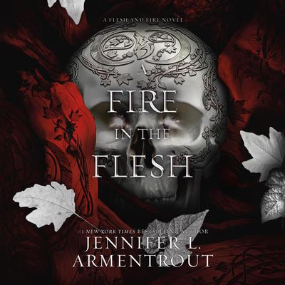 A Fire in the Flesh by Jennifer L. Armentrout audiobook