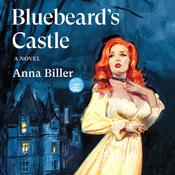 Bluebeard's Castle by  Anna Biller audiobook