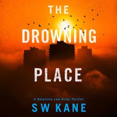 The Drowning Place by S W Kane audiobook