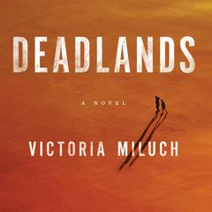 Deadlands by Victoria Miluch audiobook