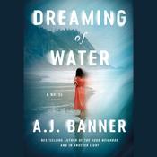 Dreaming of Water by  A. J. Banner audiobook