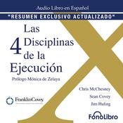 Las 4 Disciplinas de la Ejecución by  Chris McChesney audiobook