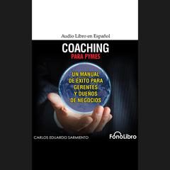 Coaching para PYMES by Carlos Eduardo Sarmiento audiobook