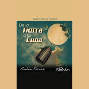 De la Tierra a la Luna by  Julio Verne audiobook