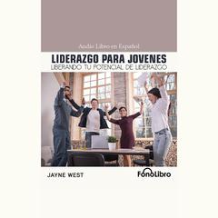 Liderazgo Para Jóvenes by Jayne West audiobook