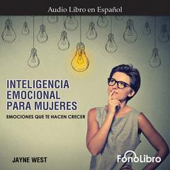 Inteligencia Emocional para Mujeres by Jayne West audiobook
