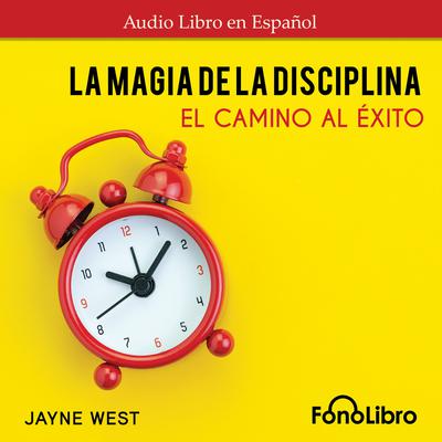 La Magia De La Disciplina by Jayne West audiobook