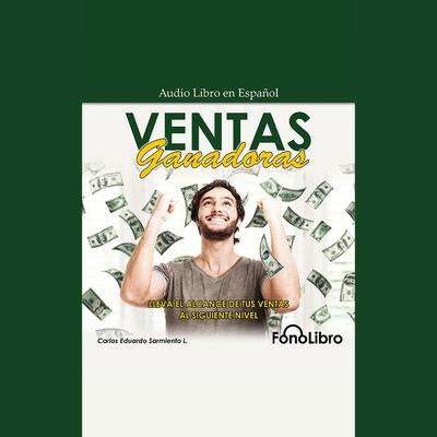 Ventas Ganadoras by Carlos Eduardo Sarmiento audiobook