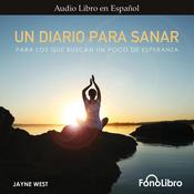 Un Diario Para Sanar by  Jayne West audiobook
