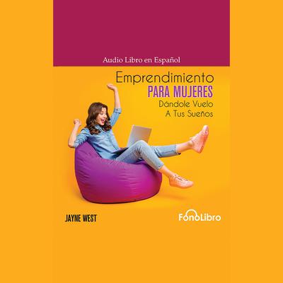 Emprendimiento Para Mujeres by Jayne West audiobook