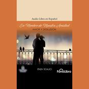 El Nombre de Nuestra Amistad by  Enza Scalici audiobook